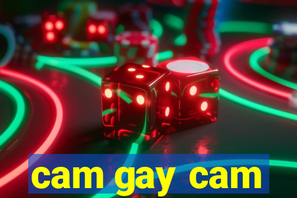 cam gay cam